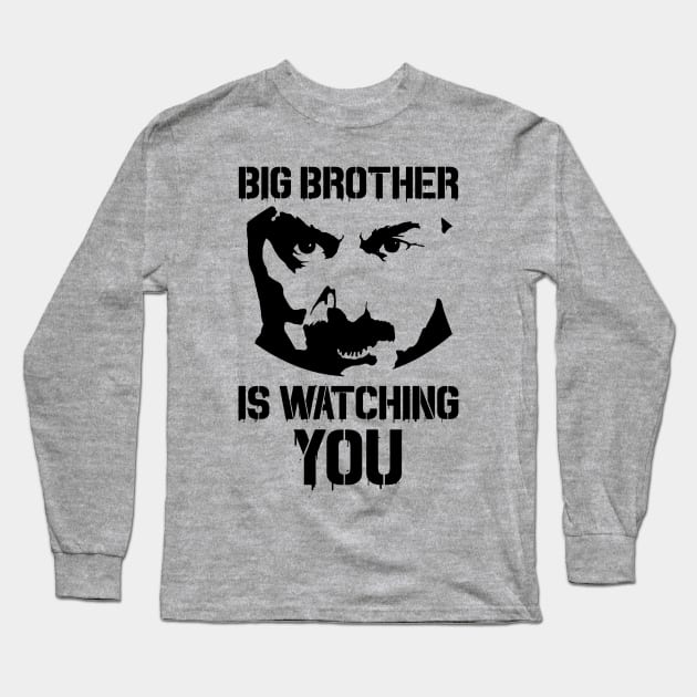 Big Brother Is Watching You Long Sleeve T-Shirt by CultureClashClothing